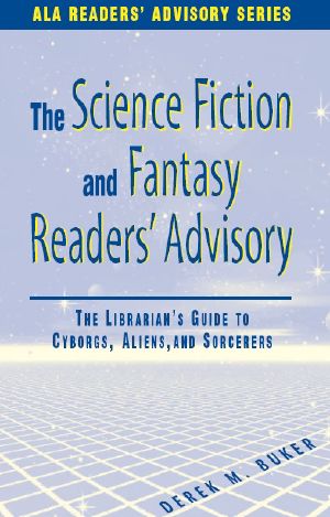 [Ala Readers Advisory Series 99] • Science Fiction and Fantasy Readers' Advisory